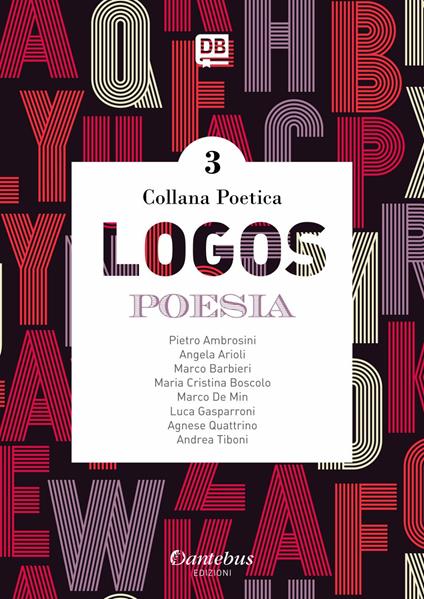 Logos. Collana poetica. Vol. 3 - Pietro Ambrosini,Angela Arioli,Marco Barbieri,Maria Cristina Boscolo - ebook