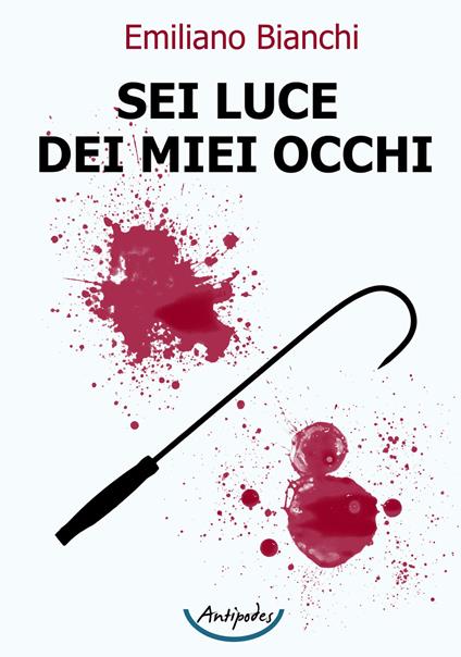 Sei luce dei miei occhi - Emiliano Bianchi - copertina