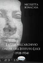 I musei nell'archivio online dell'Istituto Luce (1928-1934)