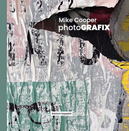 Mike Cooper. PhotoGRAFIX. Ediz. a colori. Con QR Code - Mike Cooper - copertina