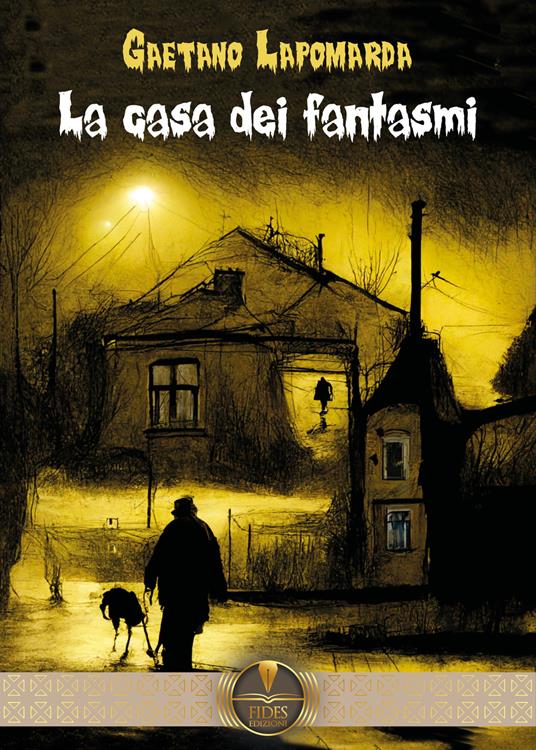 La casa dei fantasmi - Gaetano Lapomarda - copertina