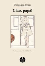 Ciao, papà!