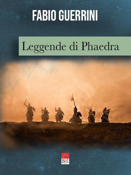 Leggende di Phaedra - Fabio Guerrini - copertina