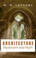Architecture Mysticism and Myth
