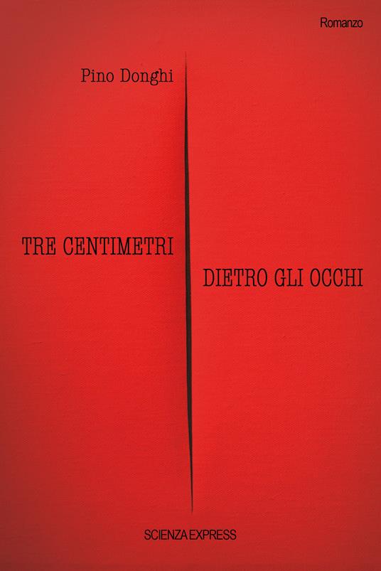 Tre centimetri dietro gli occhi - Pino Donghi - copertina