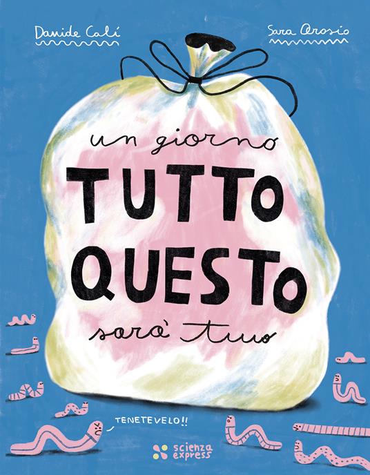 Un giorno tutto questo sarà tuo - Davide Calì - copertina
