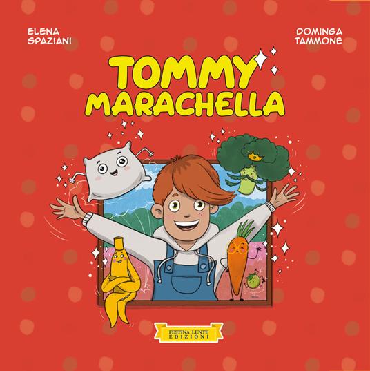 Tommy Marachella. Ediz. illustrata - Elena Spaziani,Dominga Tammone - copertina