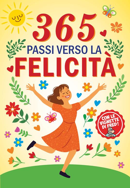 365 passi verso la felicità - Federico Dalla Rosa,Marco Mari - copertina