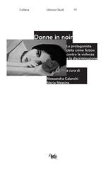 Donne in noir. Le protagoniste della crime fiction contro la violenza e la discriminazione