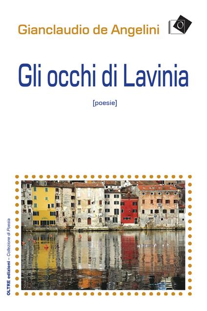 Gli occhi di Lavinia - Gianclaudio De Angelini - copertina