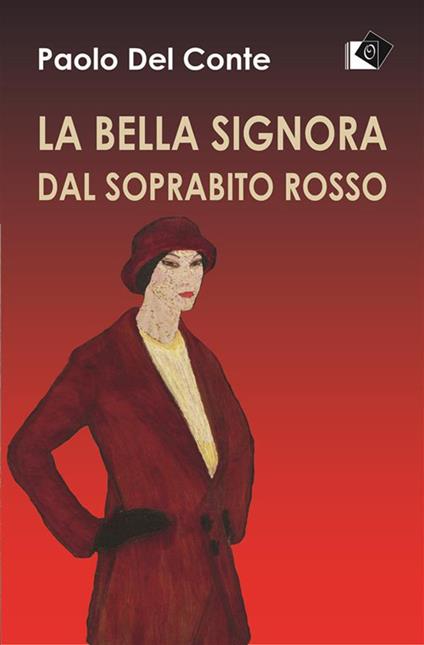 La bella signora dal soprabito rosso - Paolo Del Conte - ebook