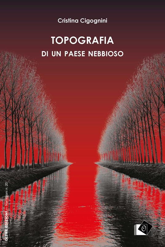 Topografia di un paese nebbioso - Cristina Cigognini - copertina