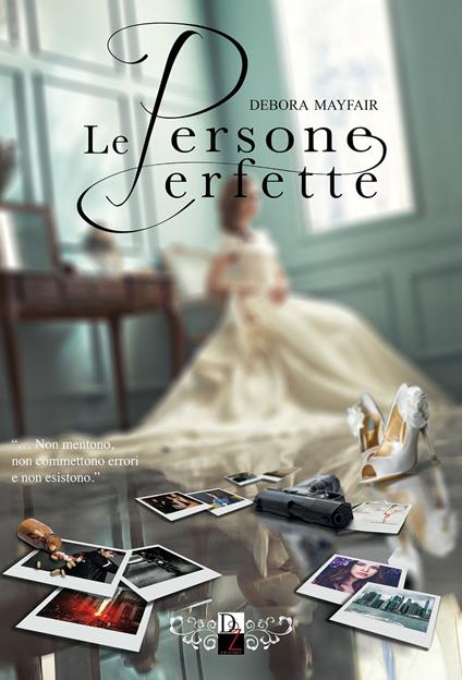 Le persone perfette - Debora Mayfair - copertina