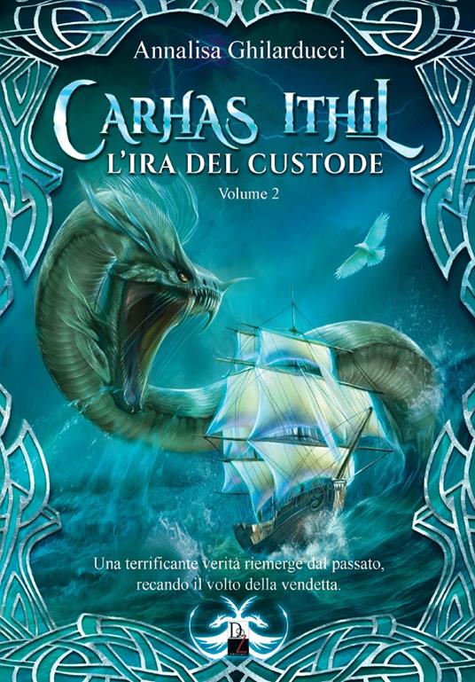 L'ira del custode. Carhas Ithil. Vol. 2 - Annalisa Ghilarducci - copertina