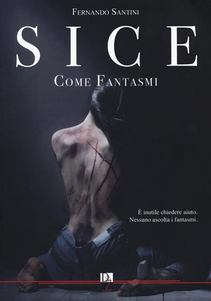 Come fantasmi. SICE - Fernando Santini - copertina