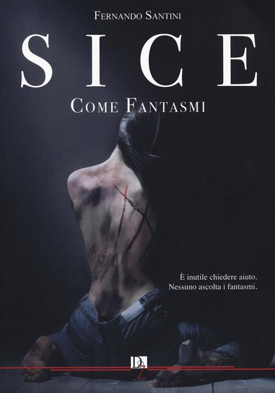 Come fantasmi. SICE - Fernando Santini - copertina