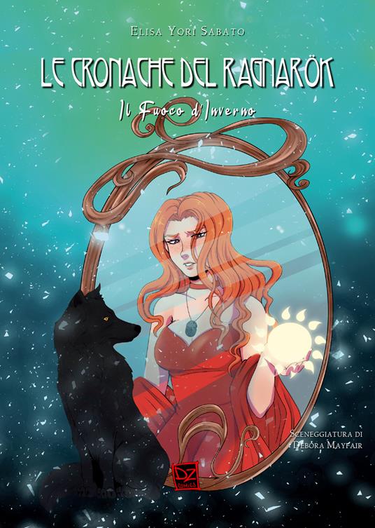 Il fuoco d'inverno. Le cronache di Ragnarök. Vol. 3 - Debora Mayfair - copertina