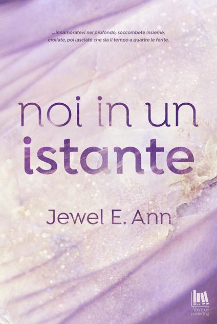 Noi in un istante - Jewel E. Ann - copertina