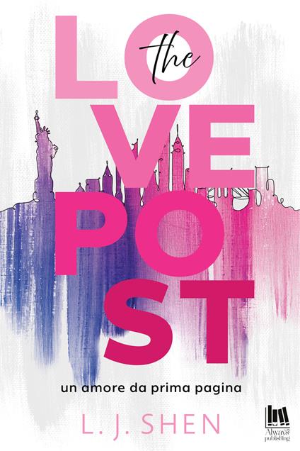 The Love Post. Un amore da prima pagina - L. J. Shen,Serena Stagi - ebook