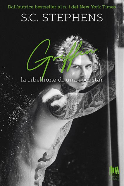 Griffin. La ribellione di una rockstar - S. C. Stephens,Arianna Pelagalli - ebook