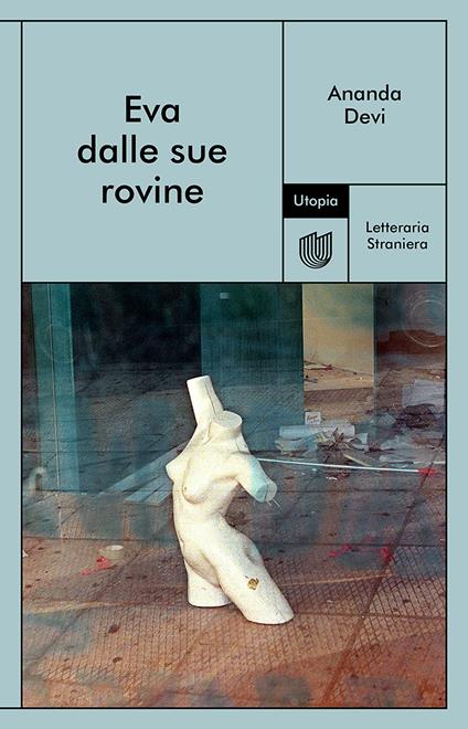 Eva dalle sue rovine - Ananda Devi,Allegri Giuseppe Giovanni - ebook