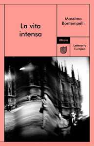 Libro La vita intensa Massimo Bontempelli
