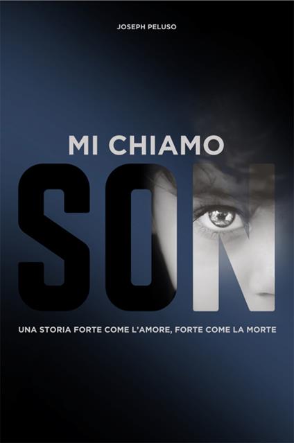 Mi chiamo Son. Una storia forte come la morte, forte come l'amore - Joseph Peluso,Giulia Gabriele - ebook