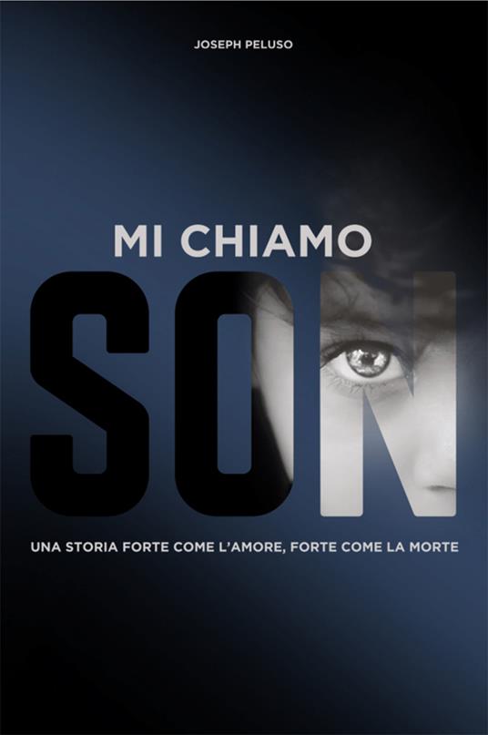 Mi chiamo Son. Una storia forte come la morte, forte come l'amore - Joseph Peluso,Giulia Gabriele - ebook