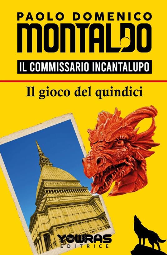 Il gioco del quindici. Il commissario Incantalupo - Paolo Domenico Montaldo - copertina