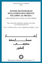 Notizie dei Patriarchi della Chiesa dell'Oriente dal libro «al-Migdal». Ediz. critica. Vol. 2
