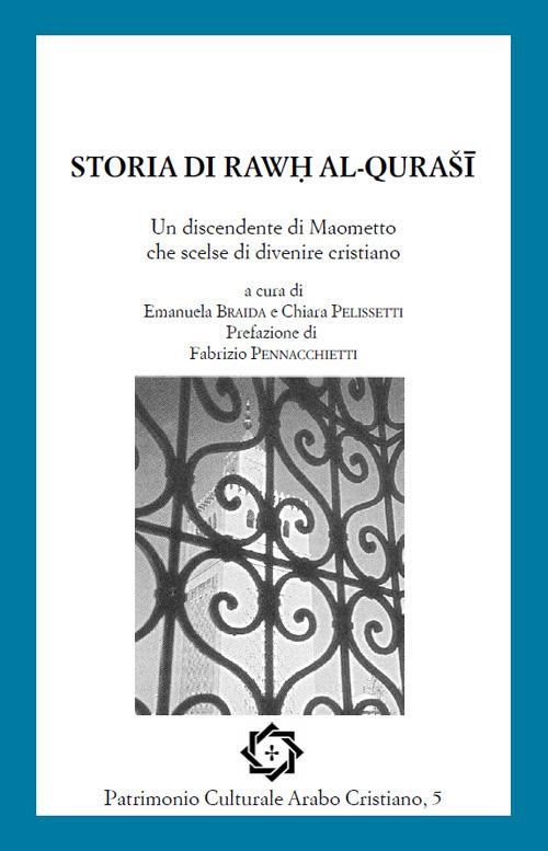 Storia di Rawh al-Qurasi. Un discendente di Maometto che scelse di divenire cristiano - copertina