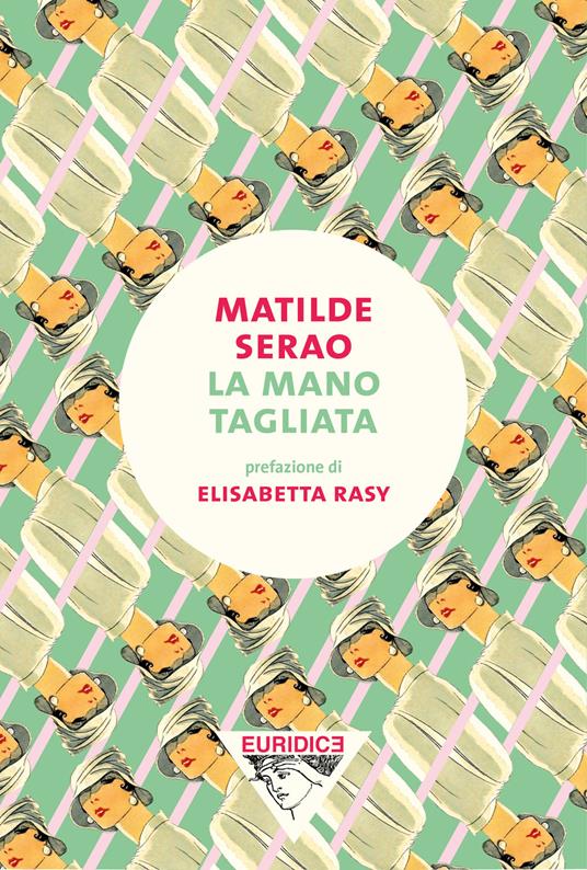 La mano tagliata - Matilde Serao,Ceccacci Laura - ebook