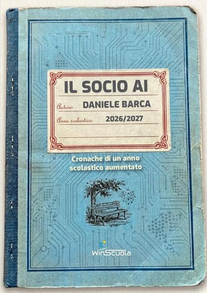 Il socio AI. Cronache di un anno scolastico aumentato - Daniele Barca - copertina