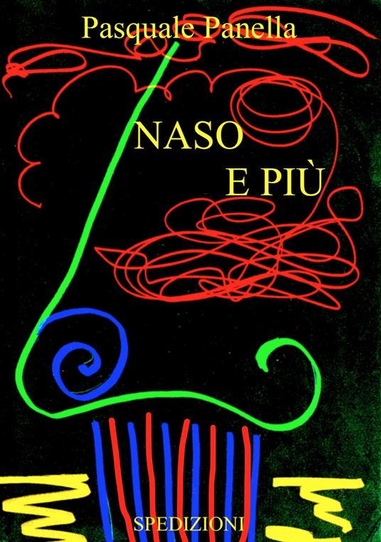 Naso e più - Pasquale Panella - ebook