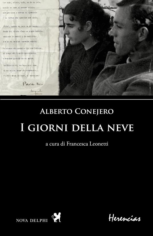 I giorni della neve. Testo spagnolo a fronte - Alberto Conejero - copertina
