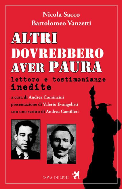 Altri dovrebbero aver paura. Lettere e testimonianze inedite - Nicola Sacco,Bartolomeo Vanzetti,Andrea Comincini - ebook