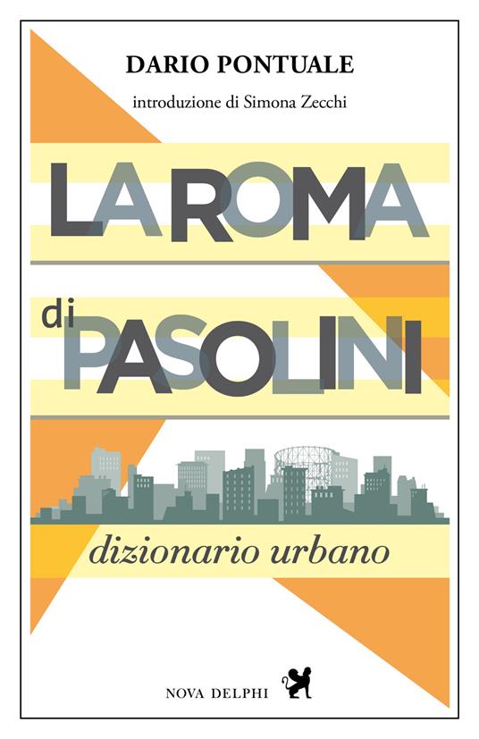 La Roma di Pasolini. Dizionario urbano - Dario Pontuale - ebook