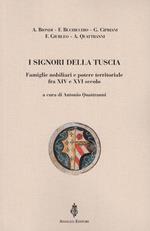 I signori della Tuscia. Famiglie nobiliari e potere territoriale fra XIV e XVI secolo