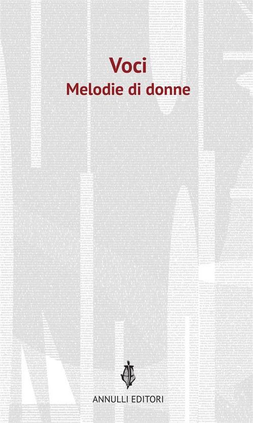 Voci. Melodie di donne - Amalia Bonagura,Francesca Ferrante,Maria Gargotta,Flavia Rampichini - ebook
