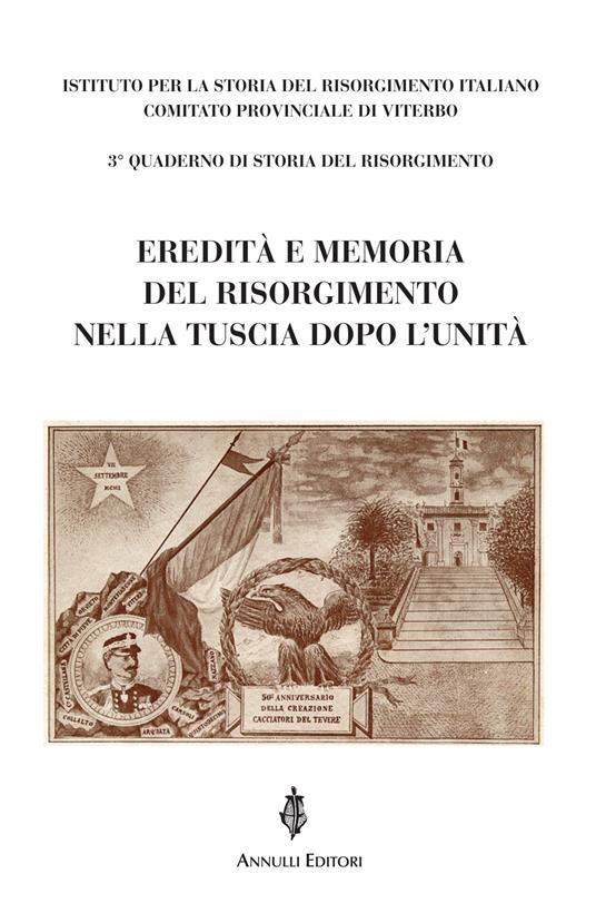 Eredità e memoria del Risorgimento nella Tuscia dopo l'Unità - copertina