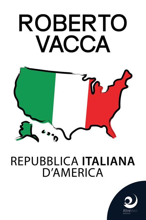 Repubblica Italiana d'America - Roberto Vacca - copertina