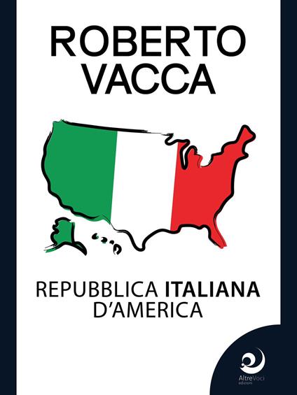 Repubblica Italiana d'America - Roberto Vacca - ebook