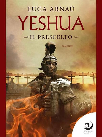 Yeshua. Il prescelto - Luca Arnaù - ebook