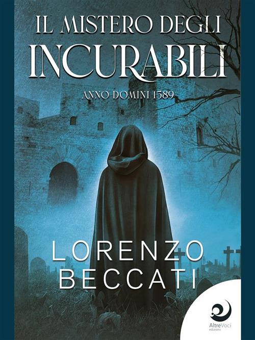 Il mistero degli incurabili - Lorenzo Beccati - ebook