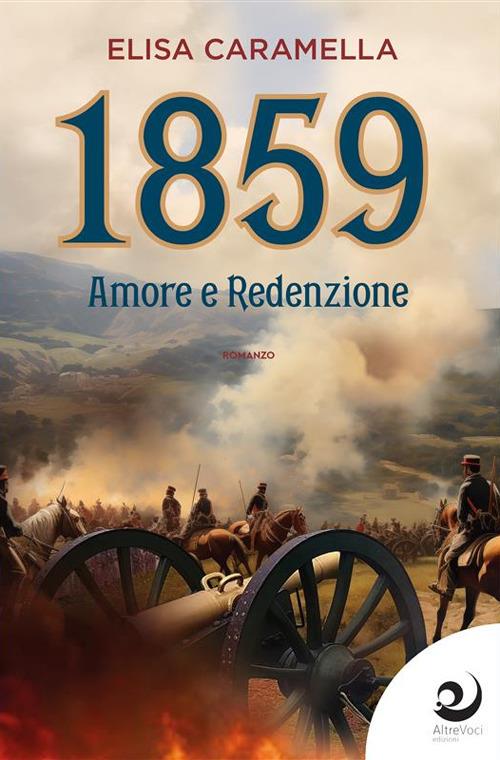 1859. Amore e redenzione - Elisa Caramella - ebook