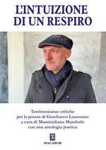 L' intuizione di un respiro. Testimonianze critiche per la poesia di Gianfranco Lauretano