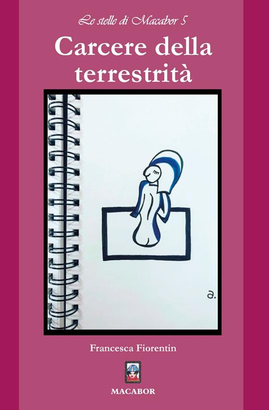 Carcere della terrestrità - Francesca Fiorentin - copertina