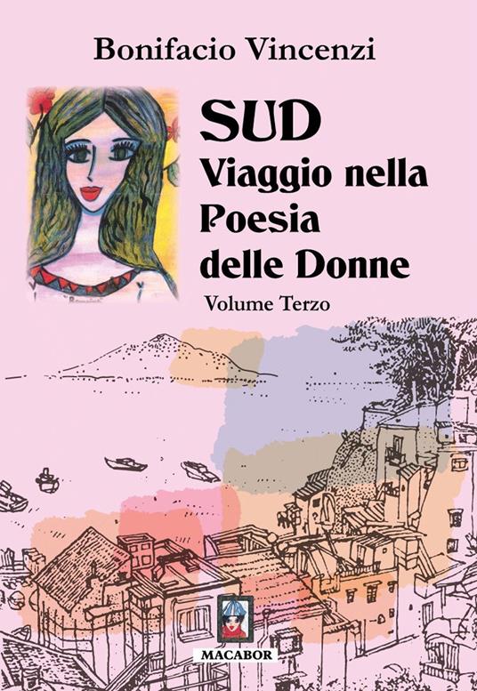 Sud. Viaggio nella poesia delle donne. Vol. 3 - Bonifacio Vincenzi - copertina