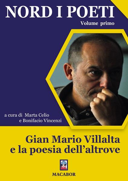 Nord i poeti. Vol. 1: Gian Mario Villalta e la poesia dell'altrove. - copertina