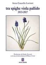 Tra spighe viola pallido 2013-2017